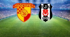 Beşiktaş, Göztepe Sınavında! Dördüncü Gol Geldi