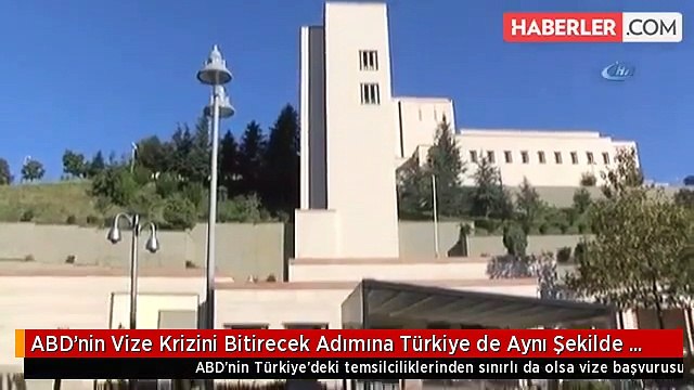 ABD'nin Vize Krizini Bitirecek Adımına Türkiye de Aynı Şekilde Karşılık Verdi