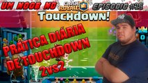 UM NOOB NO CLASH ROYALE #26 - PRATICA DIARIA DE TOUCHDOWN 2vs2