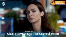 Siyah beyaz aşk 4   Bölüm 2 Fragman