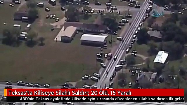 Teksas'ta Kiliseye Silahlı Saldırı: 20 Ölü, 15 Yaralı