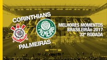 Melhores Momentos - Corinthians 3 x 2 Palmeiras - Brasileirão - 05/11/2017