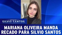 Mariana Oliveira manda recado para Silvio Santos