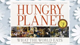 Download PDF Hungry Planet: What the World Eats FREE