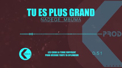 ATHOM'S ET NADEGE - TU ES PLUS GRAND (NOUVEAU CANTIQUE AVEC PAROLES)