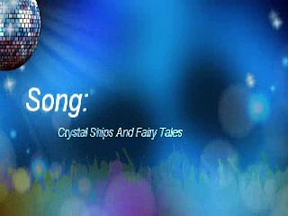 Crystal Ships And Fairy Tales
