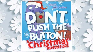 Download PDF Don't Push the Button! A Christmas Adventure FREE