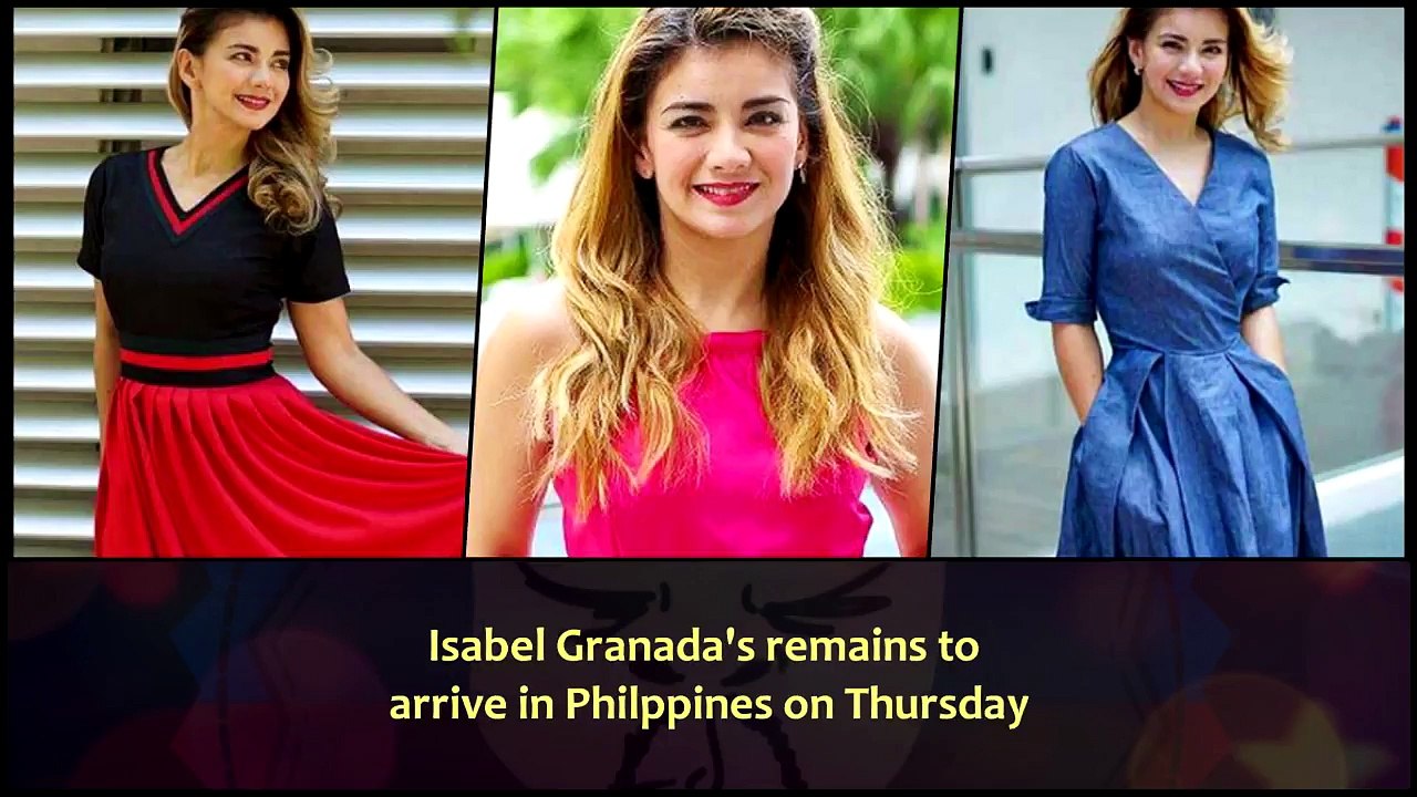 Isabel Granada's remains to arrive in Philppines on Thursday