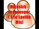 Ricksick - Messenger ( Eric Laville Mix )