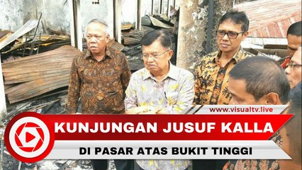 Jusuf Kalla Tinjau Lokasi Kebakaran Pasar Atas Bukittinggi