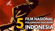 5 Film Kisah Nyata Perjuangan Pahlawan Indonesia