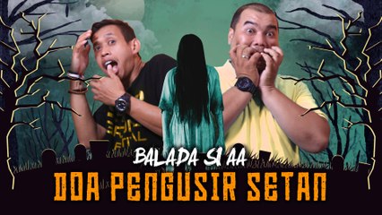(Webseries) Balada si AA Episode Doa Pengusir Setan