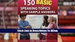 FREE [READ] 150 Basic Speaking Topics with Sample Answers Q121-150: 240 Basic Speaking Topics 30
