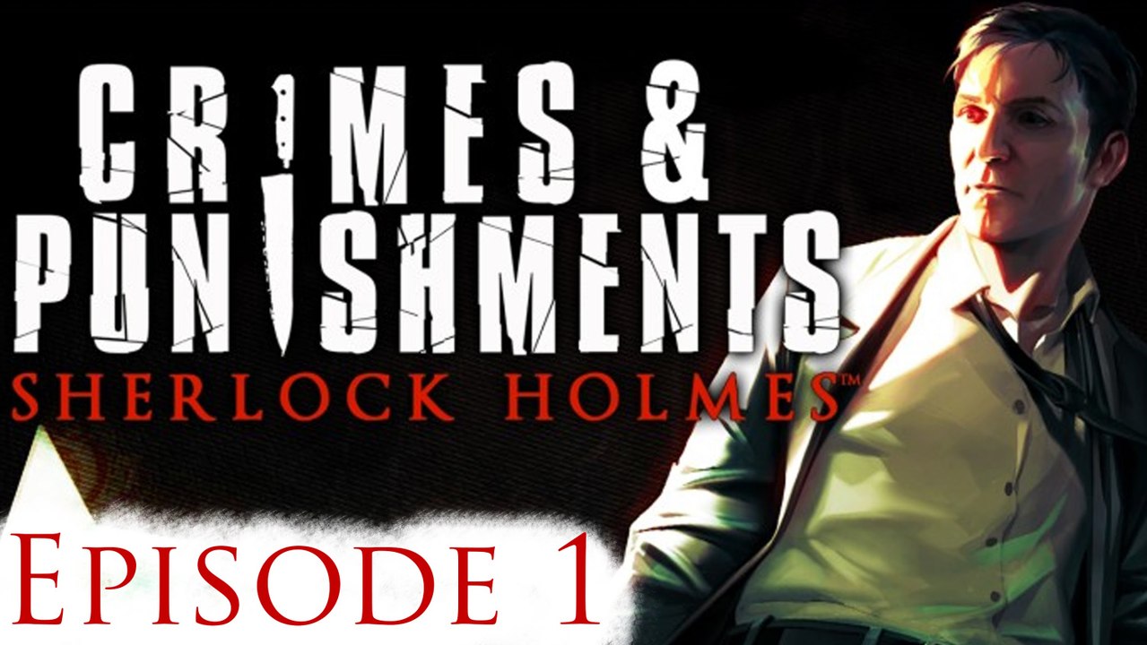 Jeux vidéos Clermont-Ferrand sylvaindu63 - sherlock holmes crime - punishments ( Debut de l'enquête ) épisode 01
