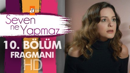 Seven Ne Yapmaz 10. Bölüm Fragmanı