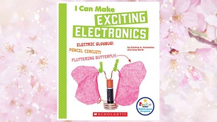 Download PDF I Can Make Exciting Electronics (Rookie Star) (Rookie Starmakerspace Projects) FREE