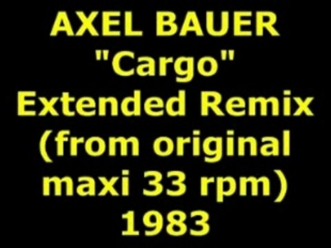AXEL BAUER Cargo Extended Remix maxi 33 rpm