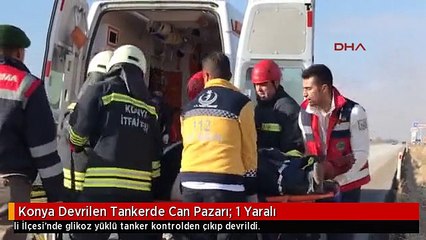 Konya Devrilen Tankerde Can Pazarı: 1 Yaralı