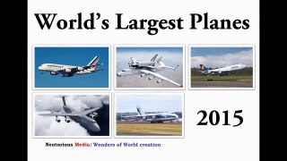 Wonders of World: Largest Airplanes in the World 2016