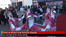 Doha ve Adana Uçak Seferleri Başladı