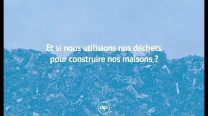 Et si nous construisions nos maisons avec nos déchets ?