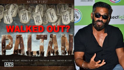 Suniel Shetty REACTS on WALKING OUT from 'Paltan'
