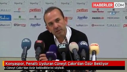 Konyaspor, Penaltı Uyduran Cüneyt Çakır'dan Özür Bekliyor