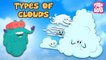 Types Of Clouds - The Dr. Binocs Show | Best Learning Videos For Kids | Peekaboo Kidz