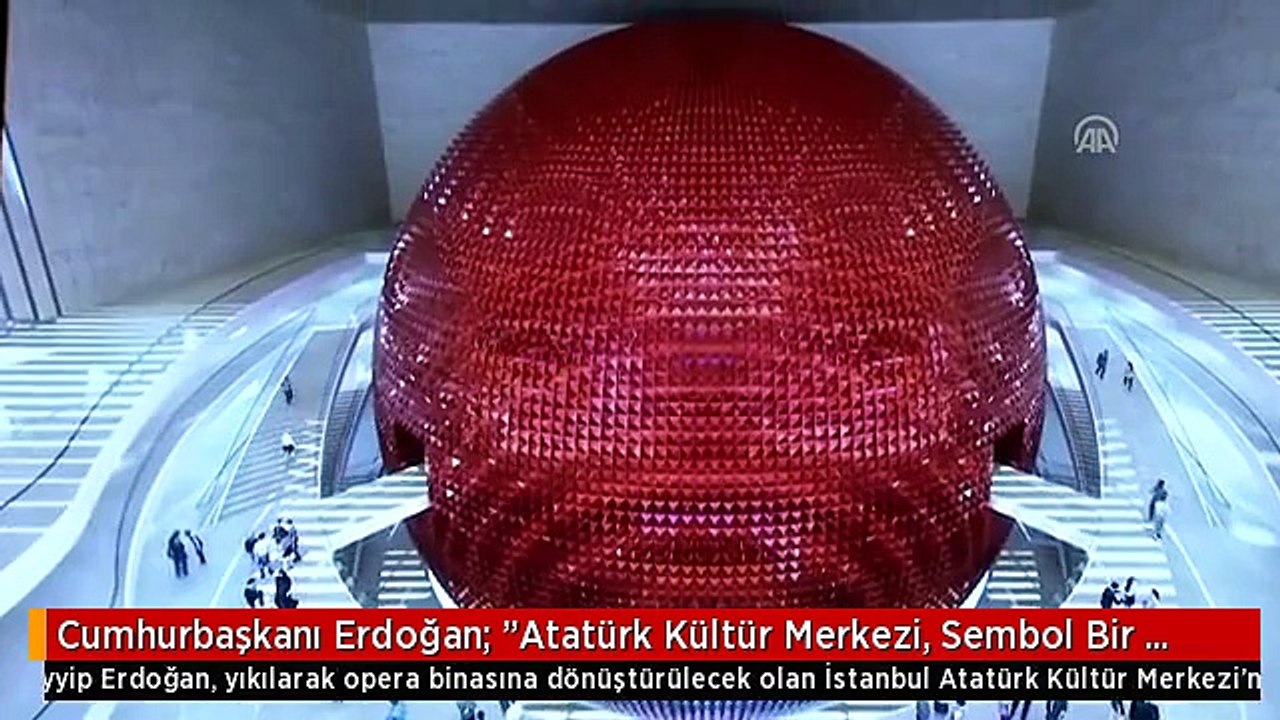 Cumhurbaşkanı Erdoğan: "Atatürk Kültür Merkezi, Sembol Bir Mekan Haline Gelecektir"
