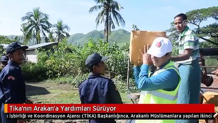 Tika'nın Arakan'a Yardımları Sürüyor