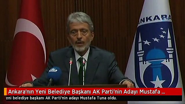 Ankara'nın Yeni Belediye Başkanı AK Parti'nin Adayı Mustafa Tuna Oldu