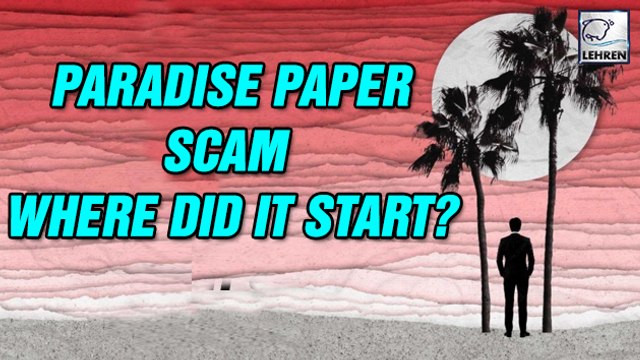 What is Paradise Paper Scam And From Where Did It All Start?