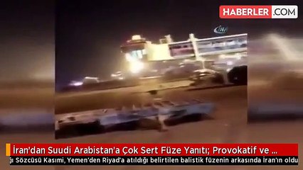 İran'dan Suudi Arabistan'a Çok Sert Füze Yanıtı: Provokatif ve Sorumsuz!