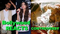 Padmavati CONTROVERSY: Bollywood REACTS