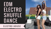 EDM Shuffle Dance (Music Video) Electro House Music