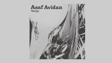 Asaf Avidan - Vertigo (Edit / Audio)