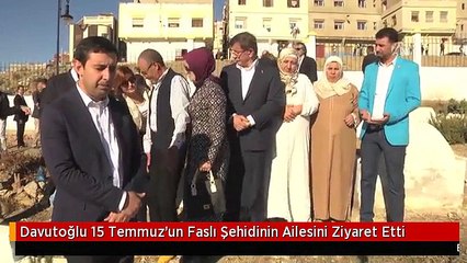 Davutoğlu 15 Temmuz'un Faslı Şehidinin Ailesini Ziyaret Etti