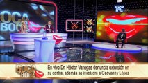 Dr. Héctor Vanegas denuncia extorsión en su contra, además involucra a Geovanny López