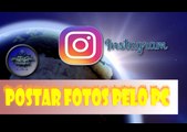 Como Postar fotos no Instagram pelo Computador