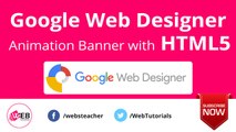 Google Webdesigner Animation Banner with HTML5