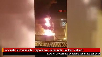 Kocaeli Dilovası'nda Depolama Sahasında Tanker Patladı