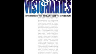 [PDF] Radicals and Visionaries: Entrepreneurs Who Revolutionized the 20th Century Book Online