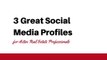 3 Great Social Media Profiles for Active Real Estate Professionals