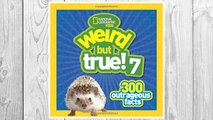 Download PDF Weird But True 7: 300 Outrageous Facts FREE