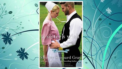 Download PDF A Sister's Wish: The Charmed Amish Life, Book Three FREE