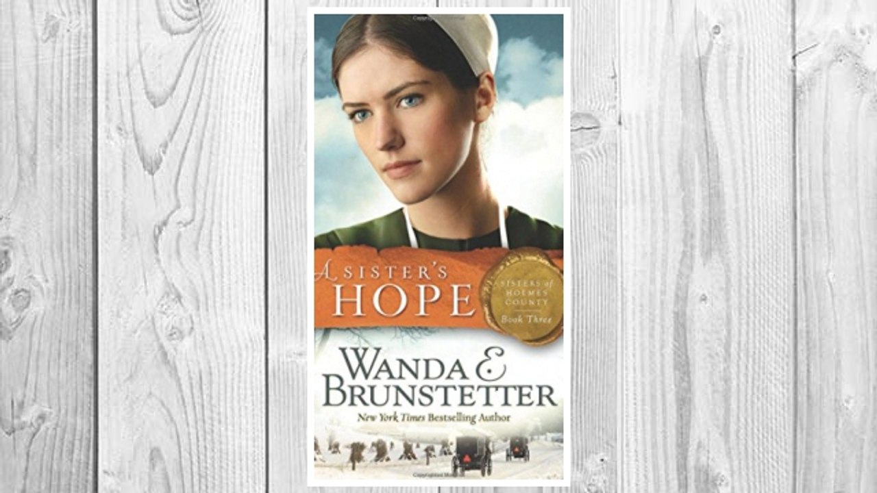 Download PDF A Sister's Hope (SISTERS OF HOLMES COUNTY) FREE