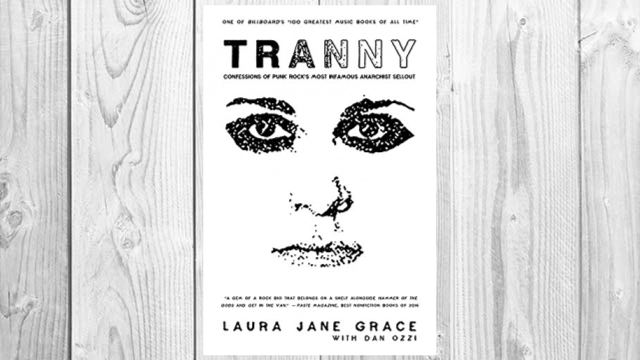 Download PDF Tranny: Confessions of Punk Rock's Most Infamous Anarchist Sellout FREE