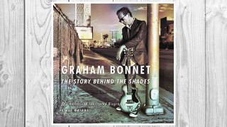 Download PDF Graham Bonnet: The Story Behind the Shades: The Authorised Illustrated Biography FREE