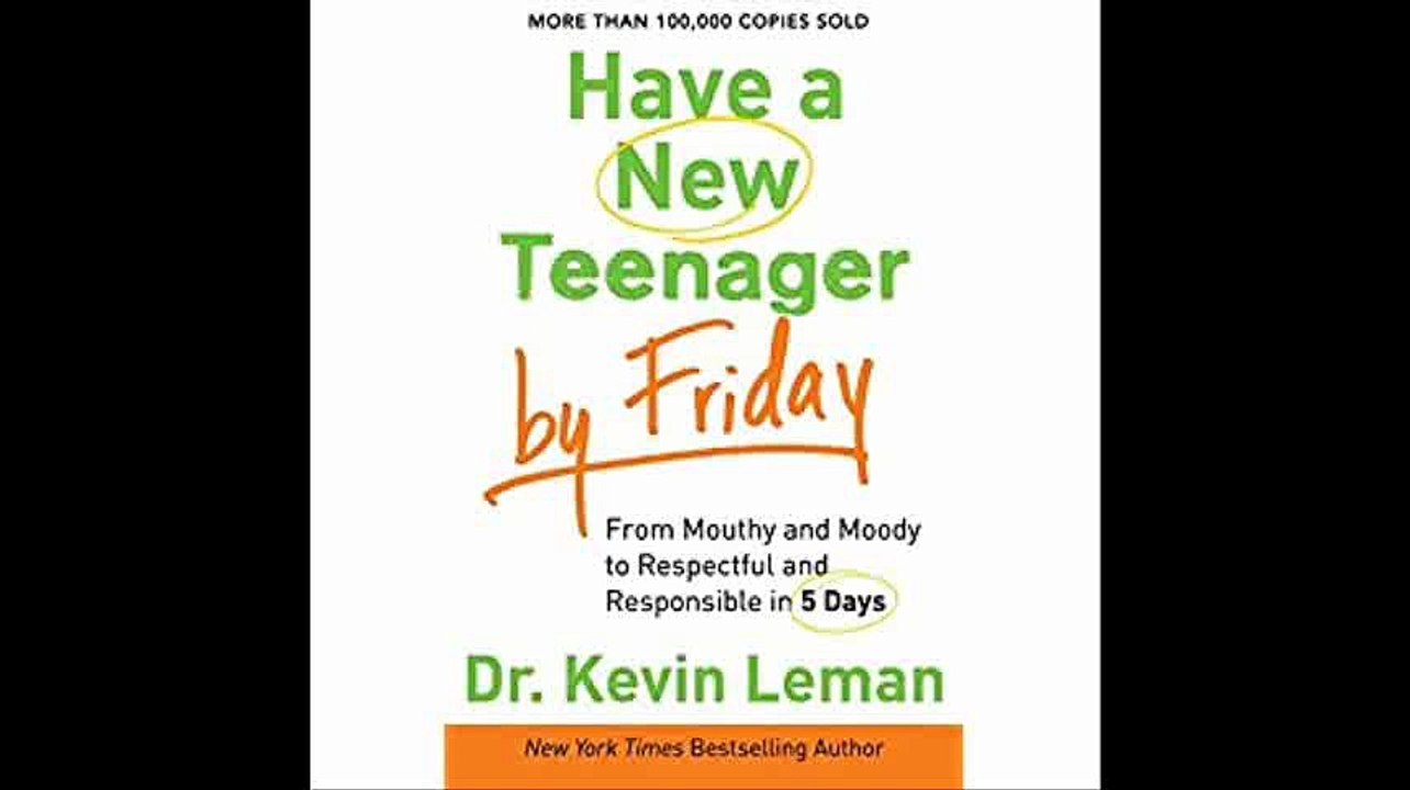 Have a New Teenager by Friday From Mouthy And Moody To Respectful And Responsible In 5 Days