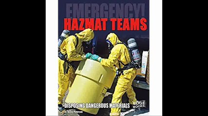 HAZMAT Teams Disposing of Dangerous Materials (EMERGENCY!)